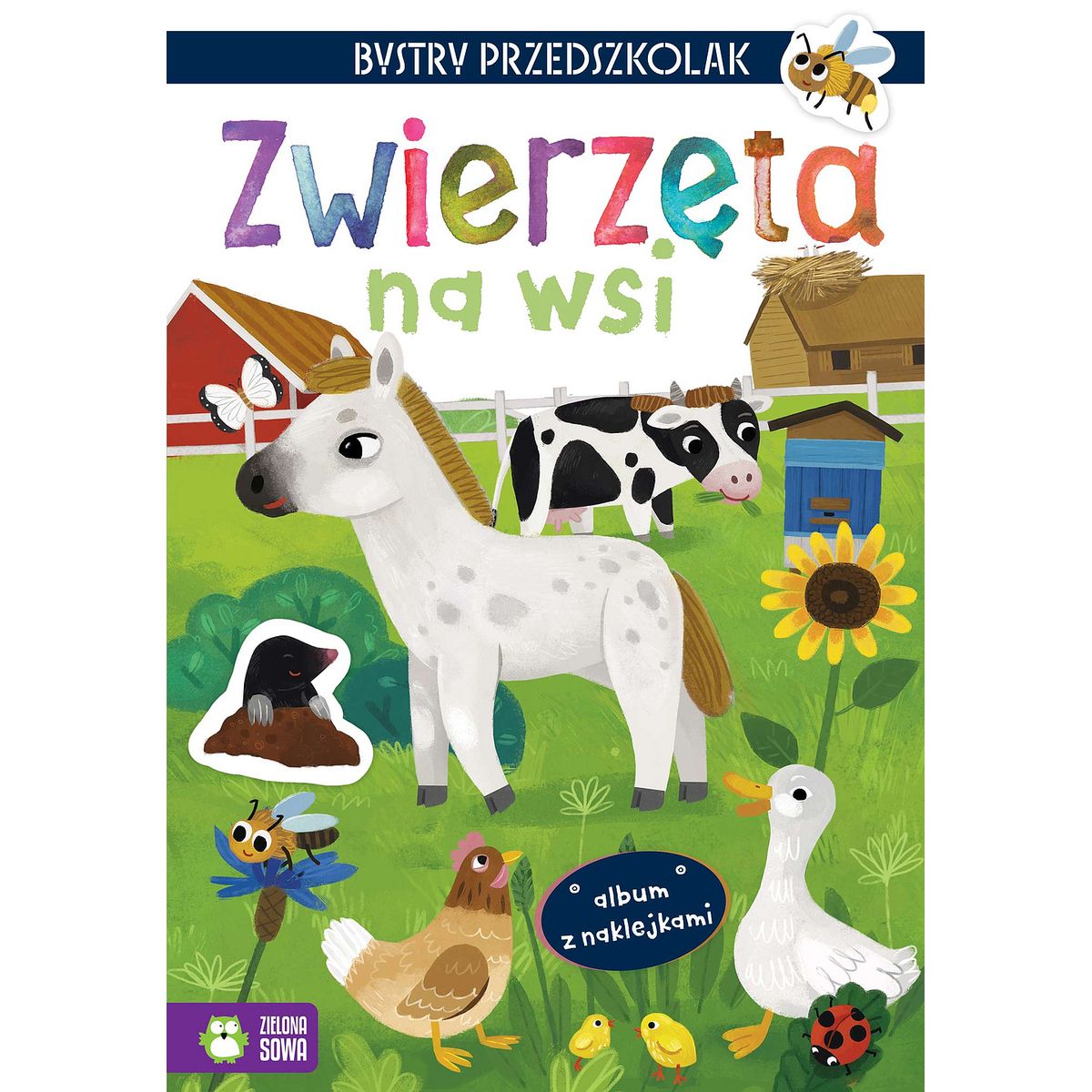 Książeczka edukacyjna Zielona Sowa Bystry maluszek.Album z naklejkami. Zwierzęta na wsi.