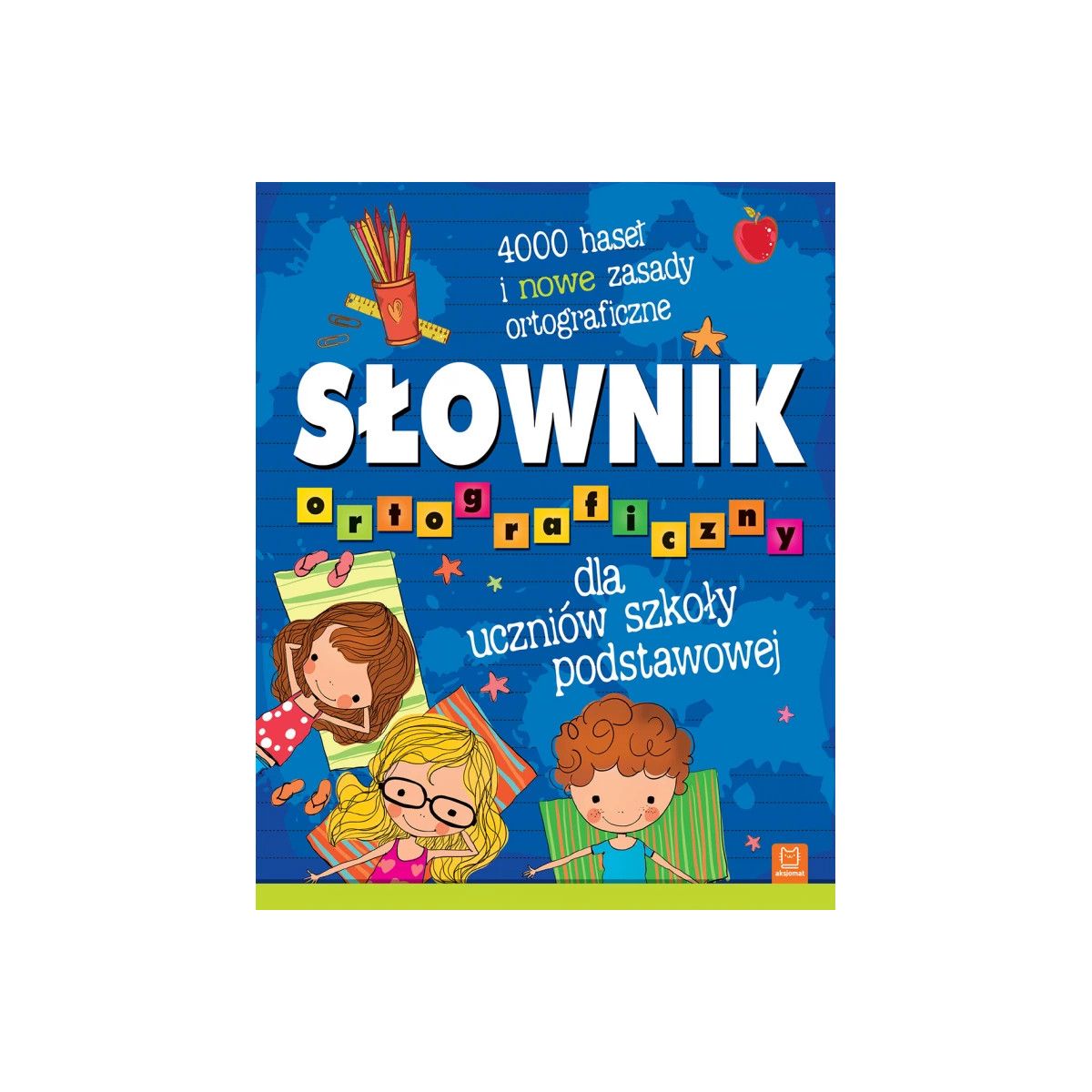 Książka dla dzieci Słownik ortograficzny Aksjomat