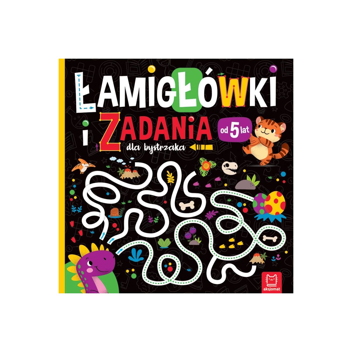 Książka dla dzieci Łamigłówki i zadania dla bystrzaka . Aksjomat