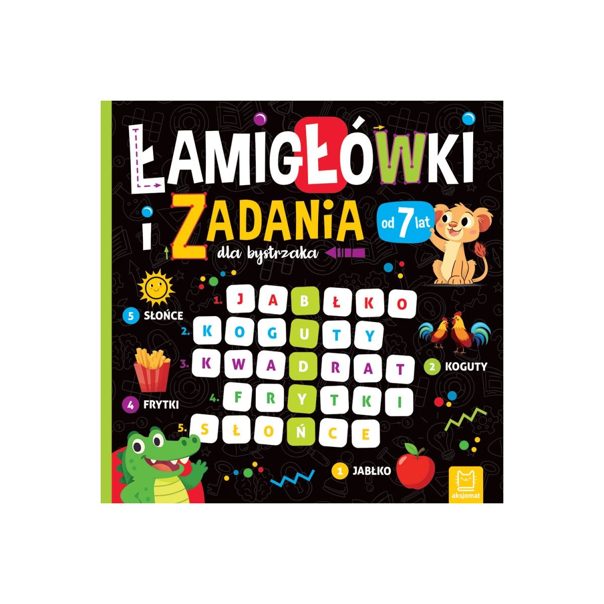 Książka dla dzieci Łamigłówki i zadania dla bystrzaka . Aksjomat