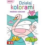 Książeczka edukacyjna Działaj kolorami. Mnożenie i dzielenie. Zielona Sowa