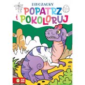 Książeczka edukacyjna Popatrz i pokoloruj. Dinozaury Zielona Sowa